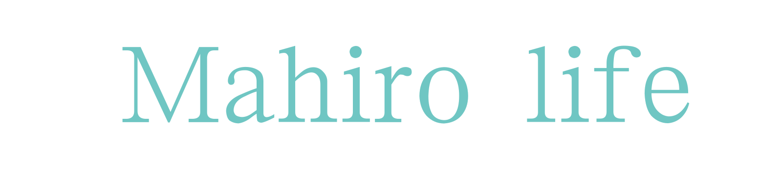 mahiro life